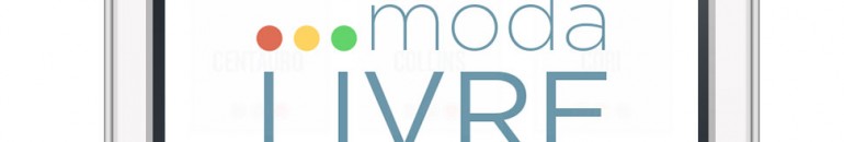 Com nova atualização, App Moda Livre monitora 45 marcas e varejistas de roupa