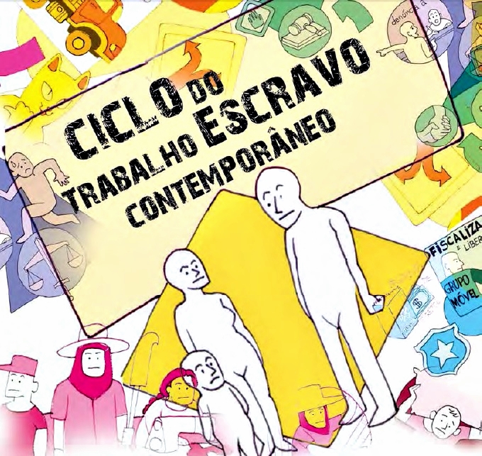 Ciclo do Trabalho Escravo contemporâneo – 1ª edição