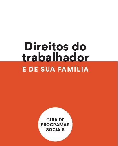 Direitos do trabalhador e de sua família – Guia de Programas Sociais