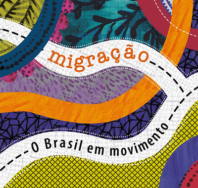 Migração – O Brasil em movimento (2ª edição atualizada)